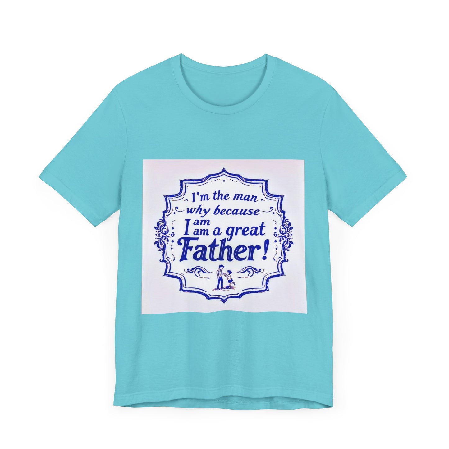 I'm A Great Father Tee, Father's Day Gift, Dad Shirt, Unisex Family T-shirt, Gift for Him, Casual Wear