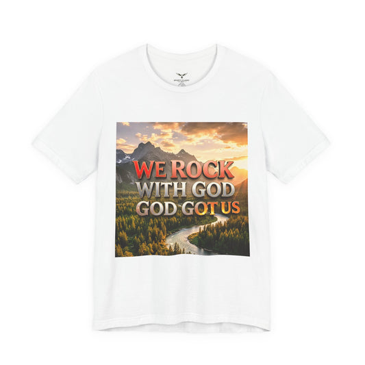 Christian Graphic Tee — "We Rock With God, God Got Us" Mountain Sunset T-Shirt
