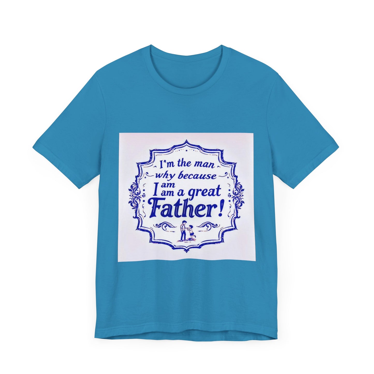 I'm A Great Father Tee, Father's Day Gift, Dad Shirt, Unisex Family T-shirt, Gift for Him, Casual Wear